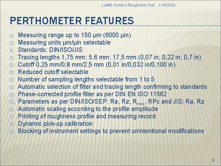 Lab#5: Surface Roughness Test 11/6/2020 PERTHOMETER FEATURES � � � � Measuring range up
