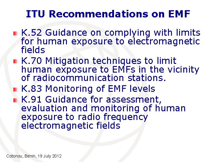 ITU Recommendations on EMF K. 52 Guidance on complying with limits for human exposure