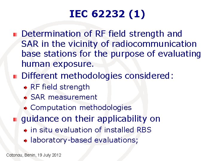 IEC 62232 (1) Determination of RF field strength and SAR in the vicinity of