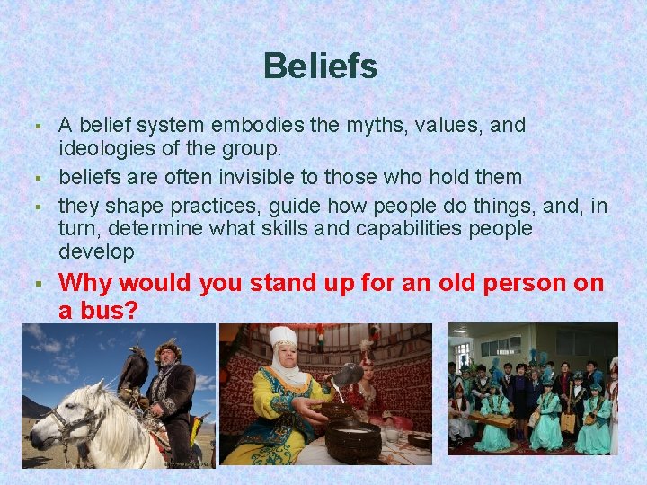 Beliefs § § A belief system embodies the myths, values, and ideologies of the