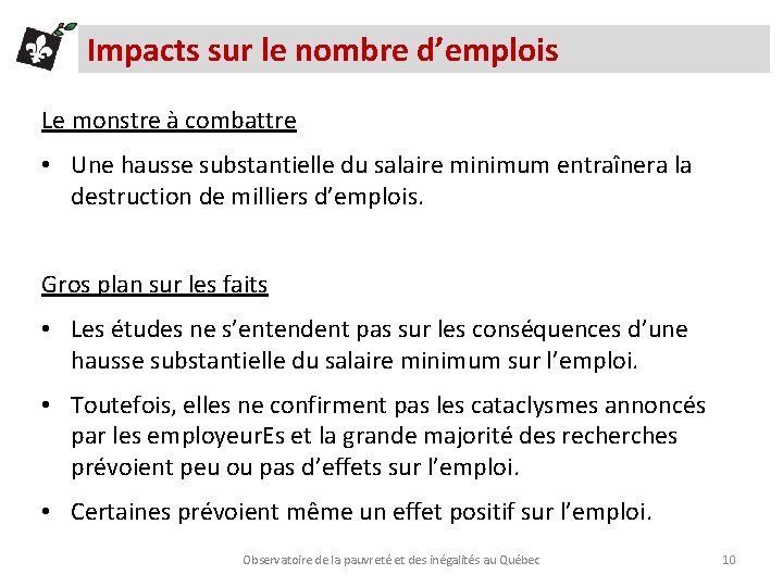 Impacts sur le nombre d’emplois Le monstre à combattre • Une hausse substantielle du