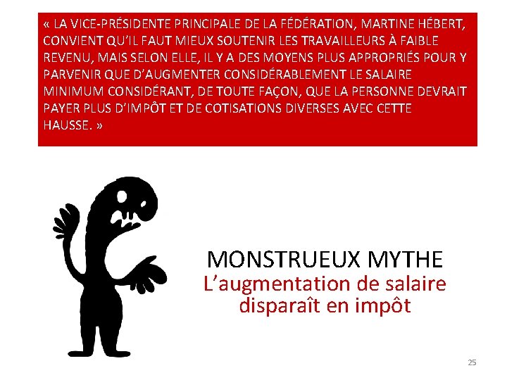  « LA VICE-PRÉSIDENTE PRINCIPALE DE LA FÉDÉRATION, MARTINE HÉBERT, CONVIENT QU’IL FAUT MIEUX