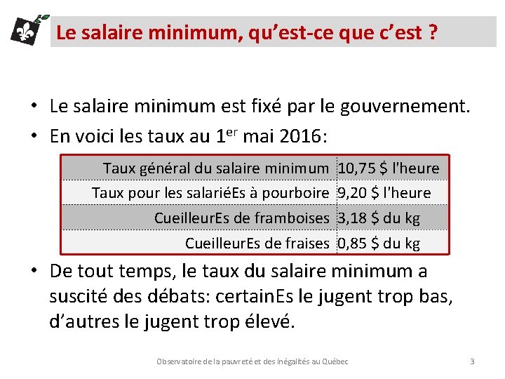 Le salaire minimum, qu’est-ce que c’est ? • Le salaire minimum est fixé par