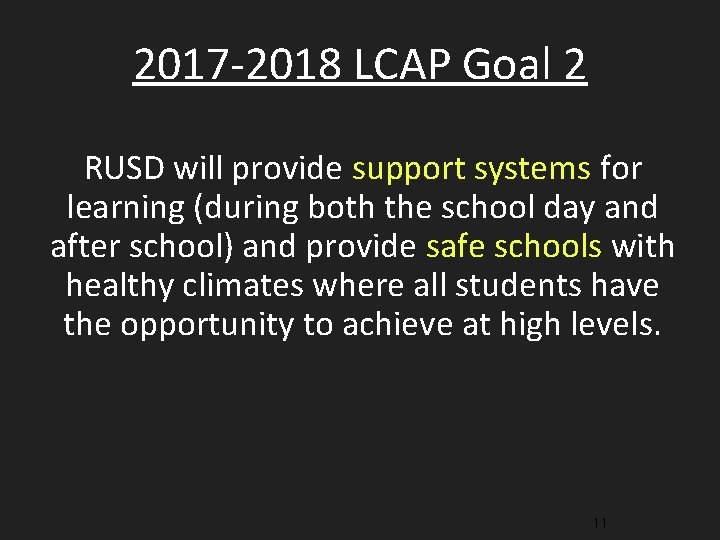 2017 -2018 LCAP Goal 2 RUSD will provide support systems for learning (during both