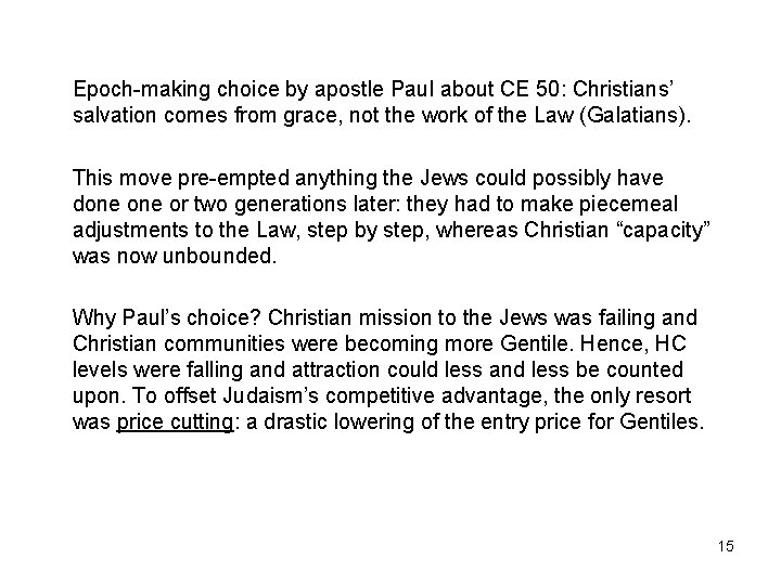 Epoch-making choice by apostle Paul about CE 50: Christians’ salvation comes from grace, not