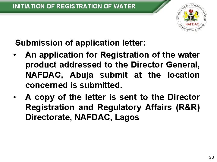  INITIATION OF REGISTRATION OF WATER Submission of application letter: • • An application