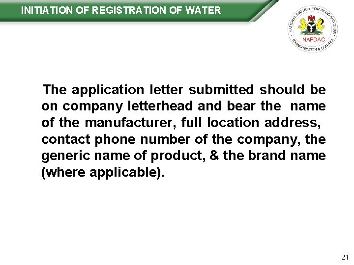  INITIATION OF REGISTRATION OF WATER The application letter submitted should be on company