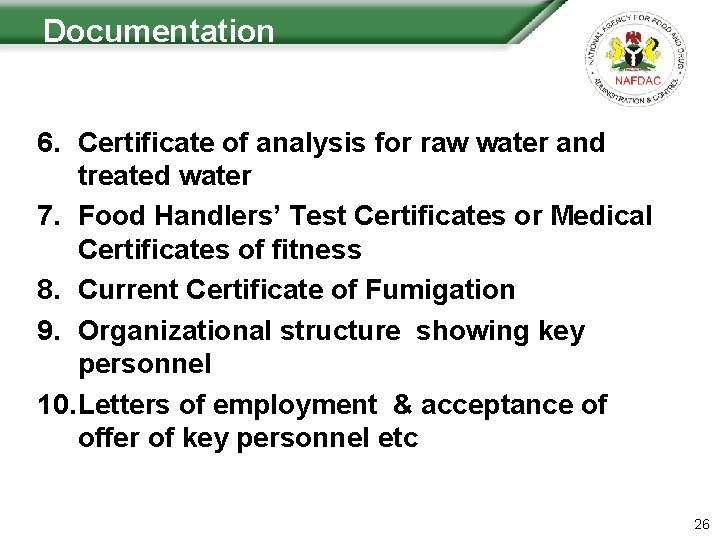  Documentation 6. Certificate of analysis for raw water and treated water 7. Food