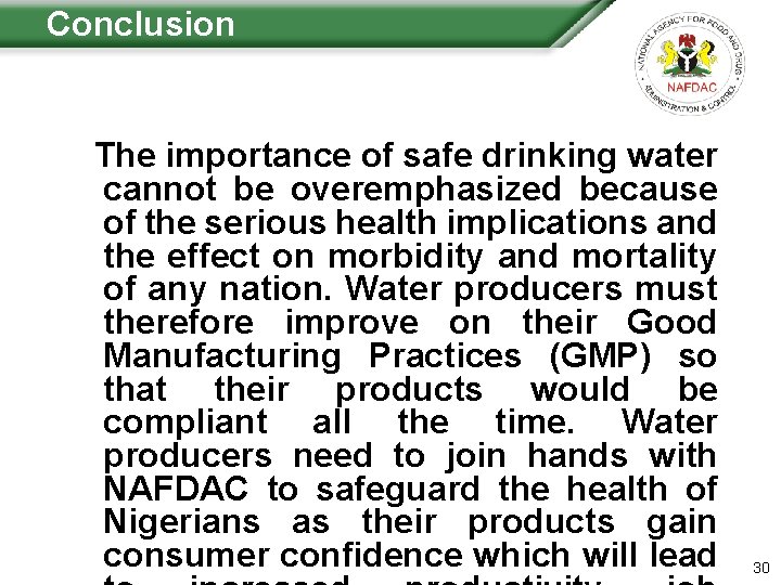  Conclusion The importance of safe drinking water cannot be overemphasized because of the