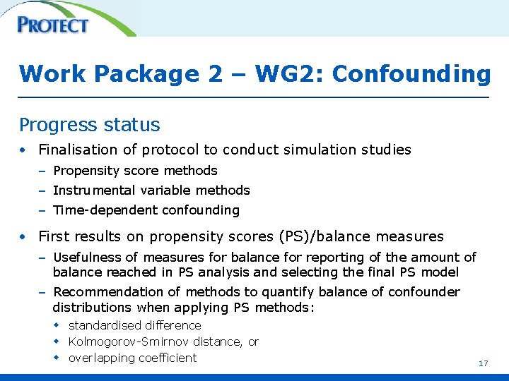 Work Package 2 – WG 2: Confounding Progress status • Finalisation of protocol to