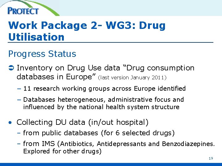 Work Package 2 - WG 3: Drug Utilisation Progress Status Inventory on Drug Use
