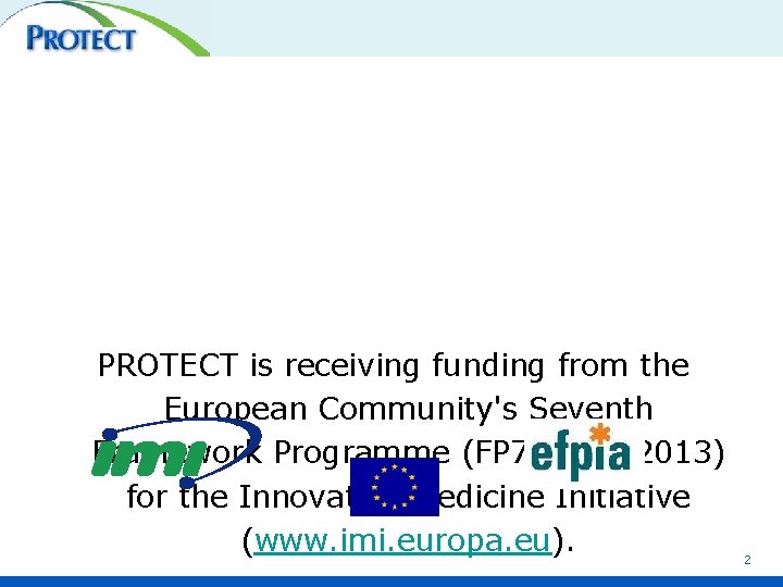 PROTECT is receiving funding from the European Community's Seventh Framework Programme (FP 7/2007 -2013)