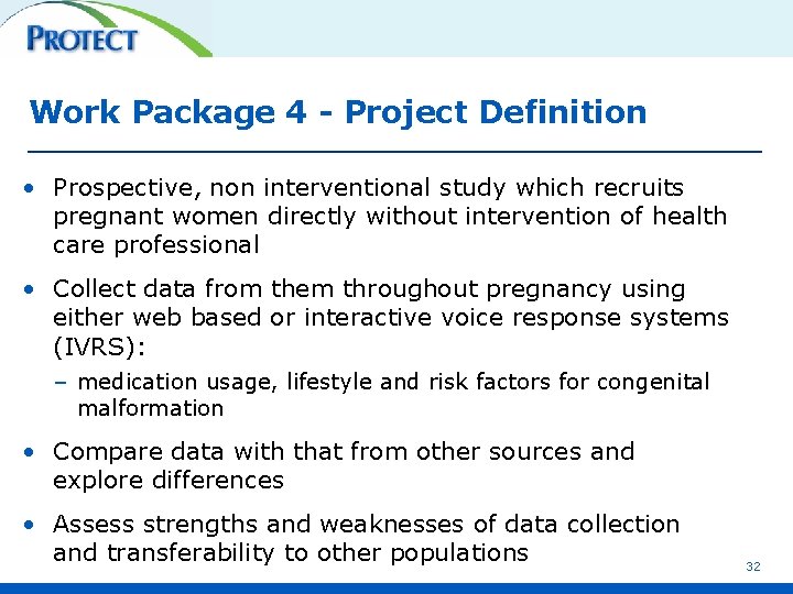 Work Package 4 - Project Definition • Prospective, non interventional study which recruits pregnant