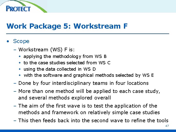 Work Package 5: Workstream F • Scope – Workstream (WS) F is: w w