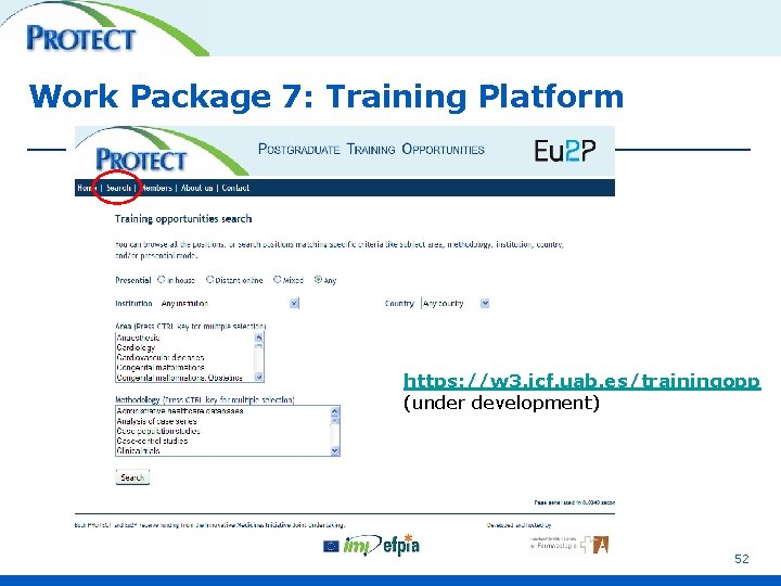 Work Package 7: Training Platform https: //w 3. icf. uab. es/trainingopp (under development) 52