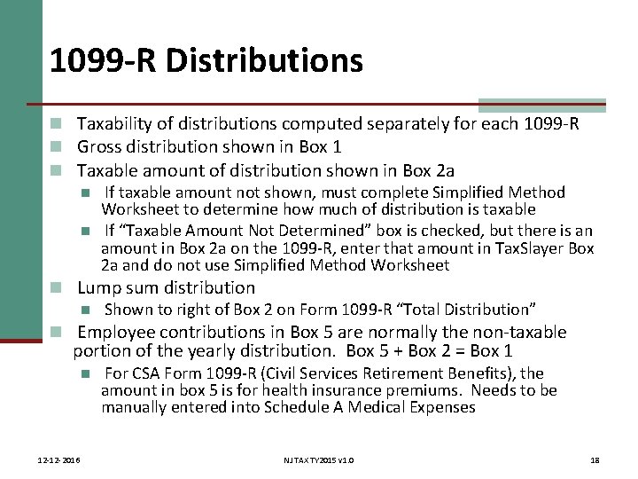 1099 -R Distributions n Taxability of distributions computed separately for each 1099 -R n