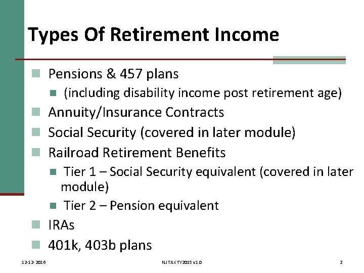 Types Of Retirement Income n Pensions & 457 plans n (including disability income post