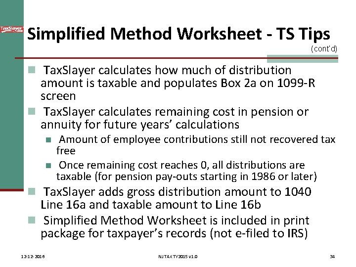 Simplified Method Worksheet - TS Tips (cont’d) n Tax. Slayer calculates how much of