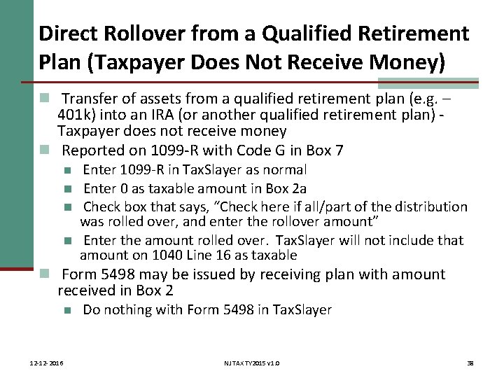 Direct Rollover from a Qualified Retirement Plan (Taxpayer Does Not Receive Money) n Transfer