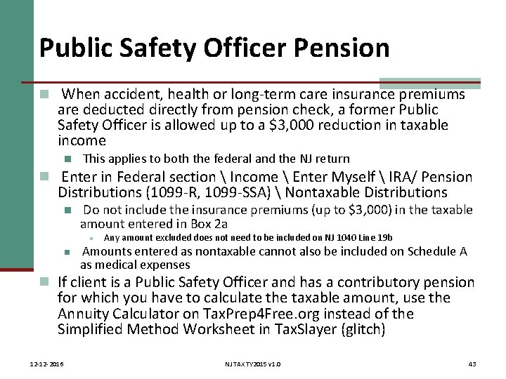 Public Safety Officer Pension n When accident, health or long-term care insurance premiums are