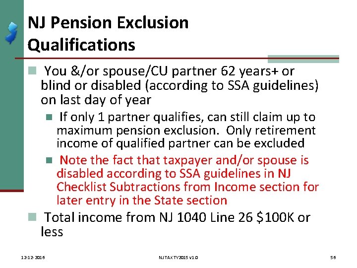 NJ Pension Exclusion Qualifications n You &/or spouse/CU partner 62 years+ or blind or