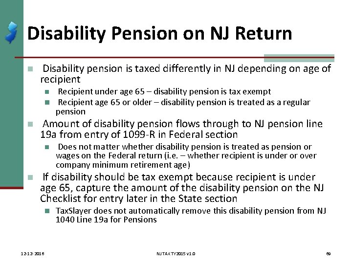 Disability Pension on NJ Return n Disability pension is taxed differently in NJ depending