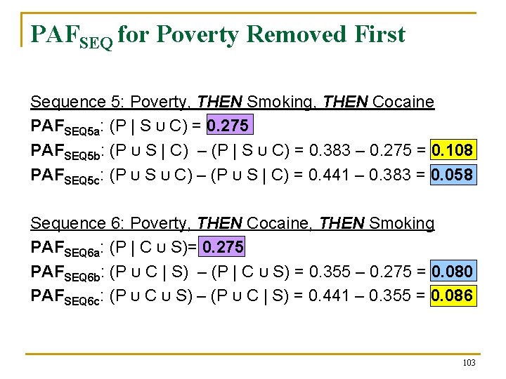 PAFSEQ for Poverty Removed First Sequence 5: Poverty, THEN Smoking, THEN Cocaine PAFSEQ 5