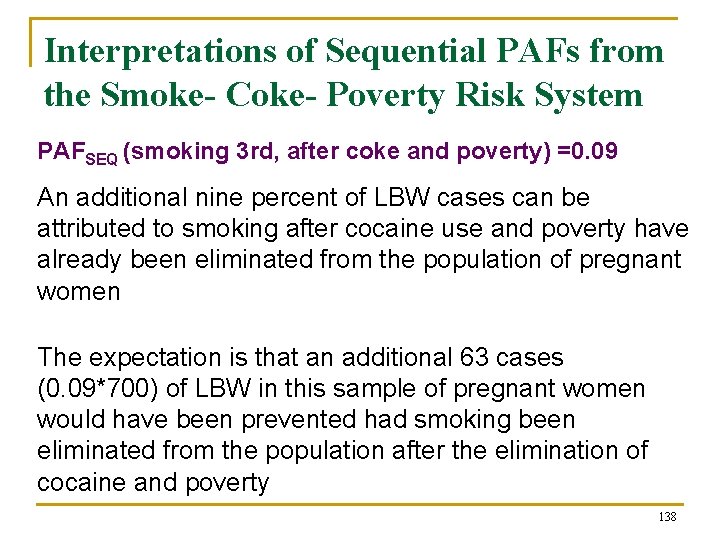 Interpretations of Sequential PAFs from the Smoke- Coke- Poverty Risk System PAFSEQ (smoking 3