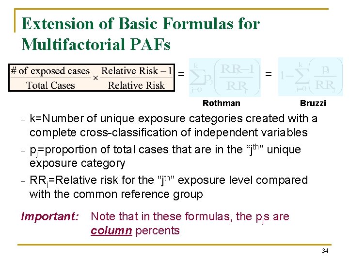 Extension of Basic Formulas for Multifactorial PAFs = = Rothman – – – Bruzzi