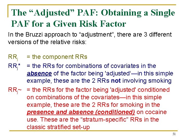 The “Adjusted” PAF: Obtaining a Single PAF for a Given Risk Factor In the