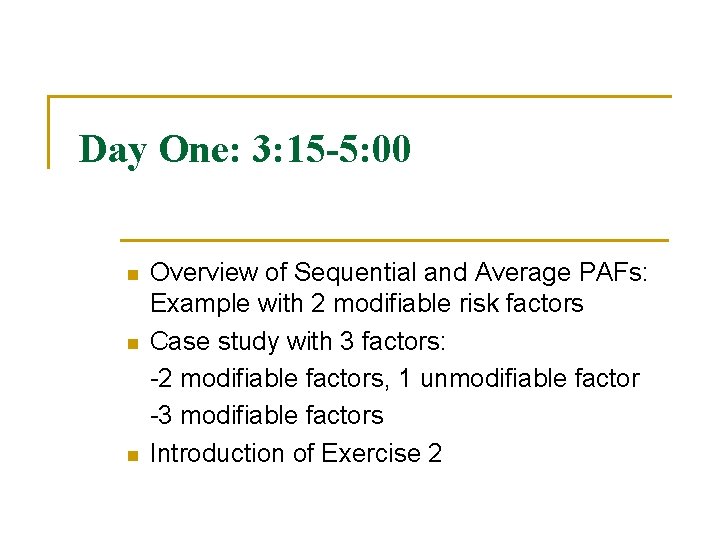 Day One: 3: 15 -5: 00 n n n Overview of Sequential and Average