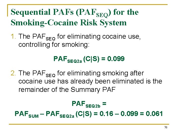 Sequential PAFs (PAFSEQ) for the Smoking-Cocaine Risk System 1. The PAFSEQ for eliminating cocaine