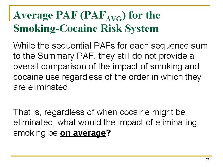 Average PAF (PAFAVG) for the Smoking-Cocaine Risk System While the sequential PAFs for each