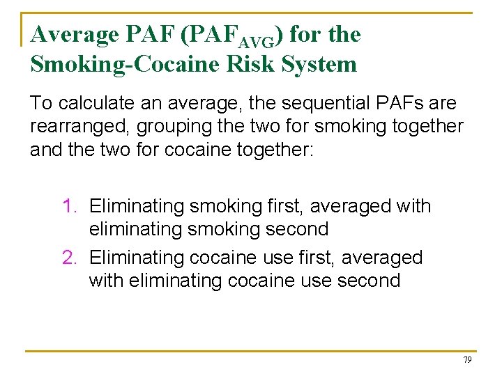 Average PAF (PAFAVG) for the Smoking-Cocaine Risk System To calculate an average, the sequential