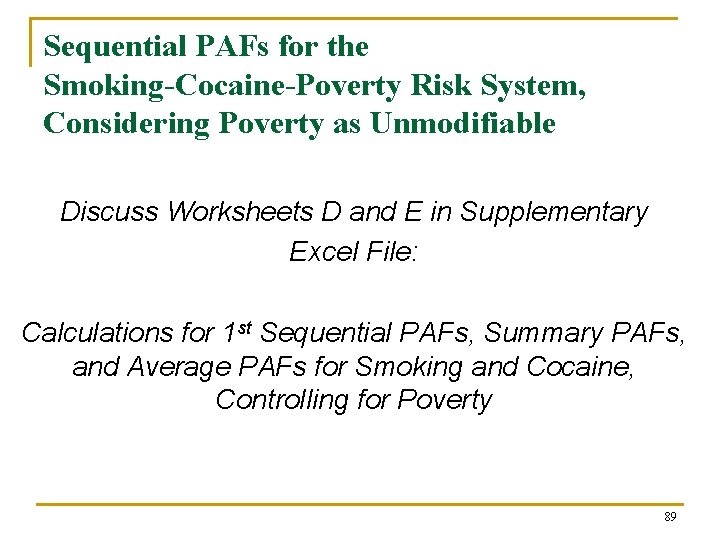 Sequential PAFs for the Smoking-Cocaine-Poverty Risk System, Considering Poverty as Unmodifiable Discuss Worksheets D