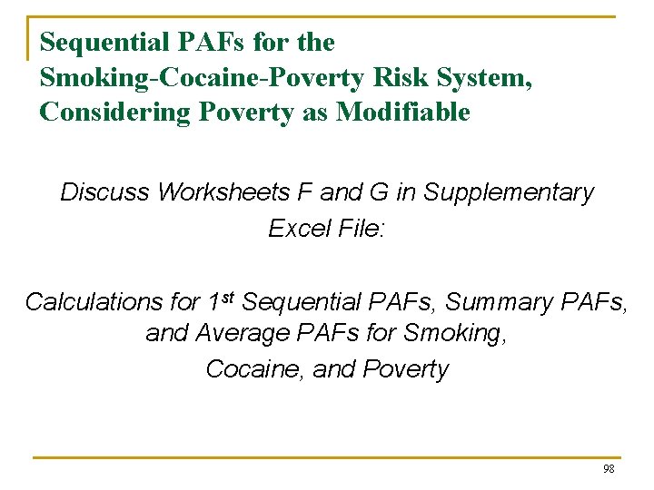 Sequential PAFs for the Smoking-Cocaine-Poverty Risk System, Considering Poverty as Modifiable Discuss Worksheets F