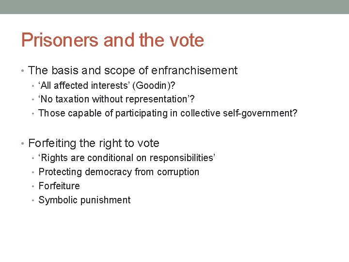 Prisoners and the vote • The basis and scope of enfranchisement • ‘All affected