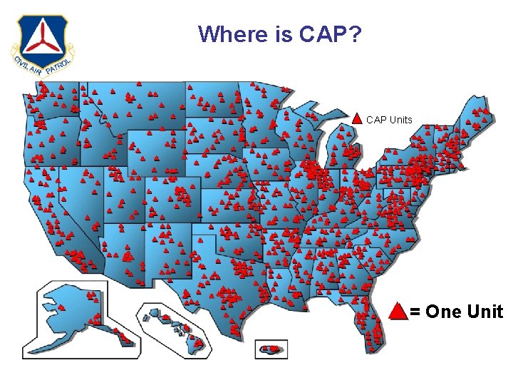 Where is CAP? CAP Units = One Unit 