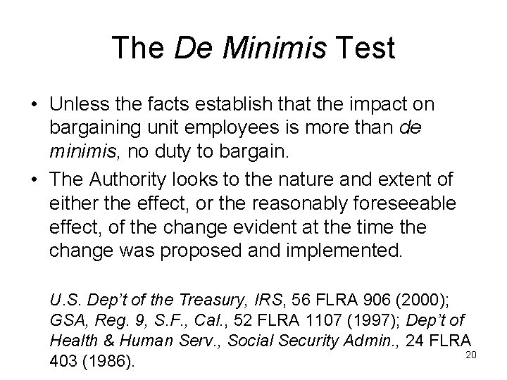 The De Minimis Test • Unless the facts establish that the impact on bargaining