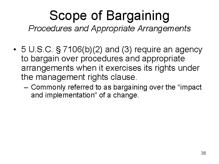 Scope of Bargaining Procedures and Appropriate Arrangements • 5 U. S. C. § 7106(b)(2)
