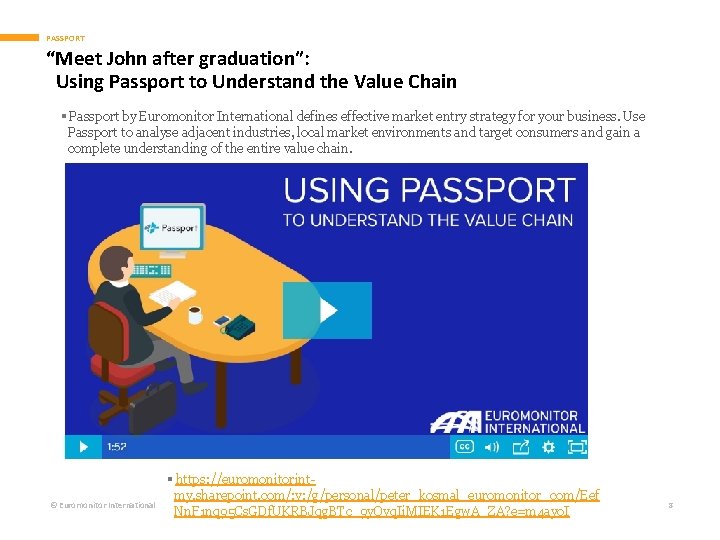 PASSPORT “Meet John after graduation”: Using Passport to Understand the Value Chain § Passport