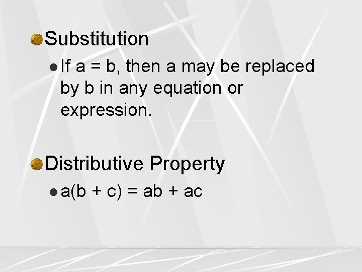 Substitution l If a = b, then a may be replaced by b in