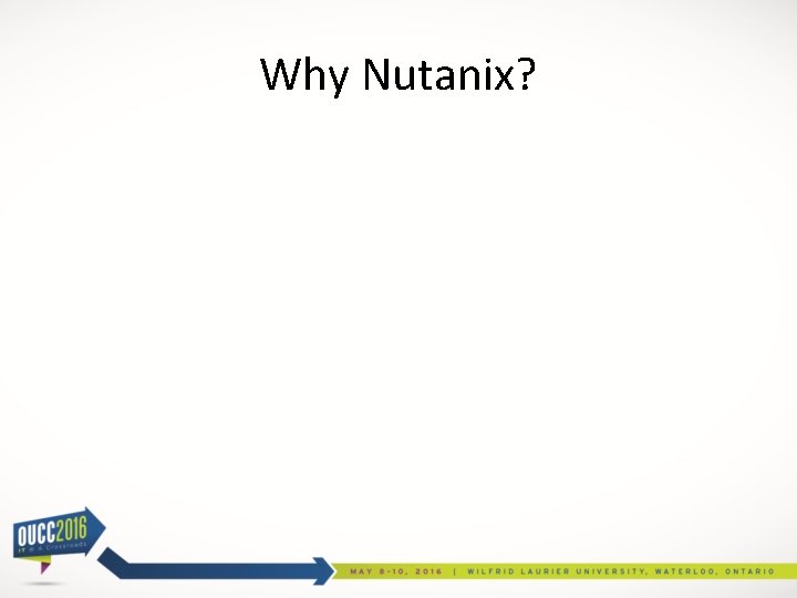 Why Nutanix? 