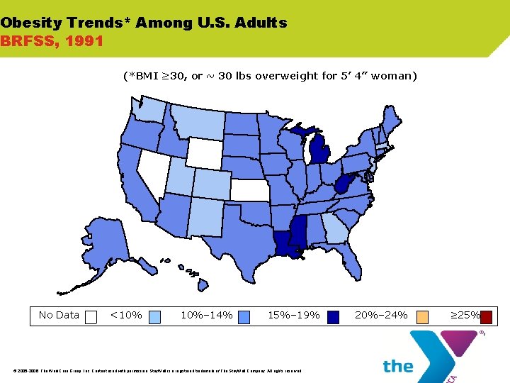 Obesity Trends* Among U. S. Adults BRFSS, 1991 (*BMI ≥ 30, or ~ 30