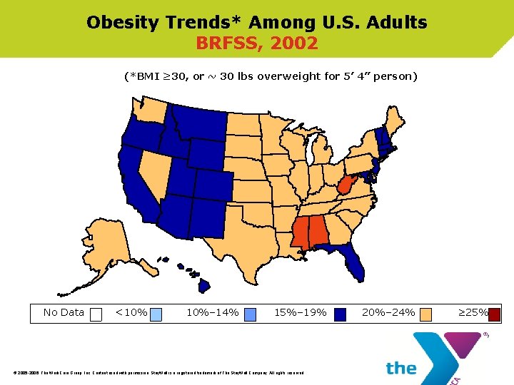 Obesity Trends* Among U. S. Adults BRFSS, 2002 (*BMI ≥ 30, or ~ 30