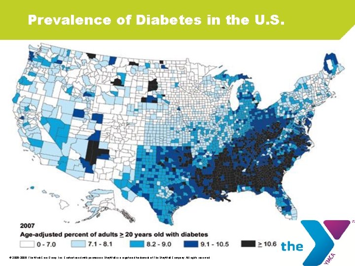 Prevalence of Diabetes in the U. S. © 2005 -2006. The Work. Care Group,