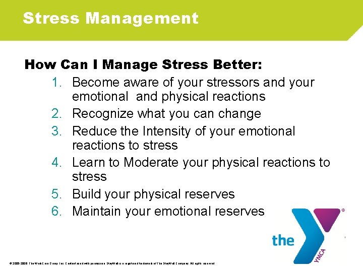 Stress Management How Can I Manage Stress Better: 1. Become aware of your stressors