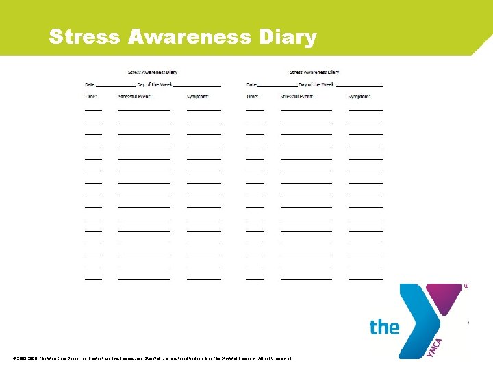 Stress Awareness Diary © 2005 -2006. The Work. Care Group, Inc. Content used with