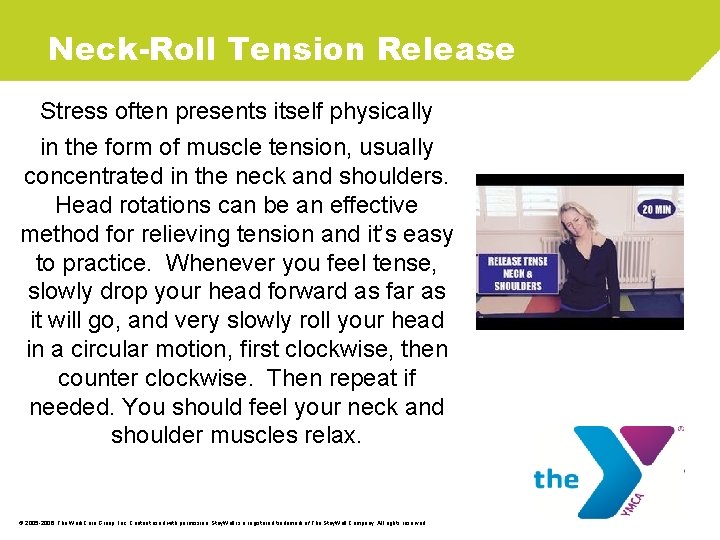 Neck-Roll Tension Release Stress often presents itself physically in the form of muscle tension,
