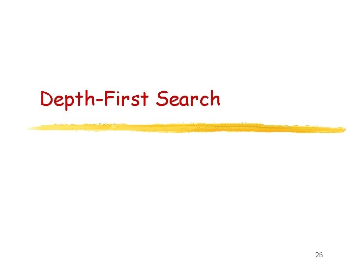 Depth-First Search 26 